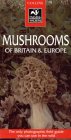 Mushrooms of Britain and Europe (Collins Wildlife Trust Guides)  