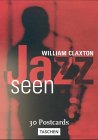 Jazz Seen: William Claxton: Postcard Book (Taschen Postcard Books)  