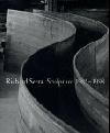 Richard Serra: Sculpture 1985-1998  